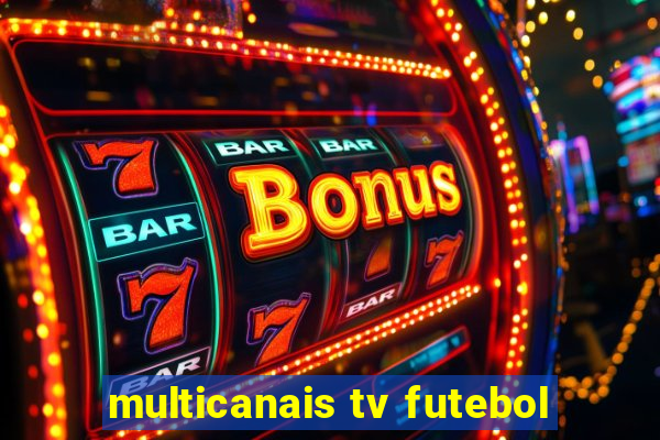 multicanais tv futebol